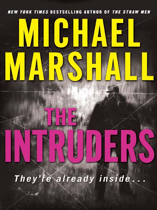 Title details for The Intruders by Michael Marshall - Available